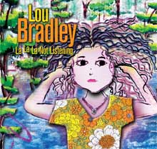 Lou Bradley - La La La Not Listening album
